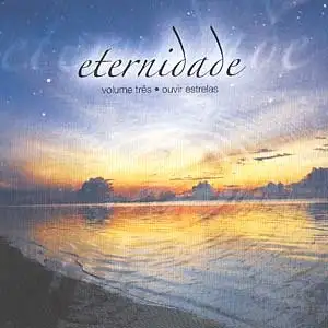 Eternidade - Vol. Três: Ouvir Estrelas