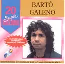 20 Supersucessos - Bartô Galeno