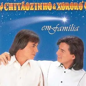 Chitãozinho &  Xororó em Família