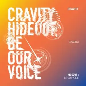 Hideout : Be Our Voice - Season 3.