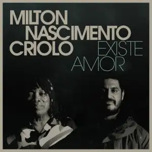 Existe Amor (com Milton Nascimento)