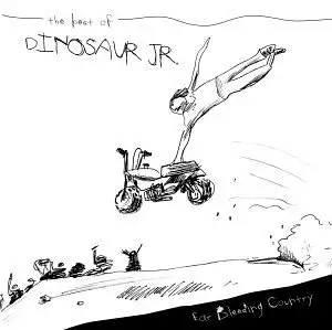 Ear-Bleeding Country: The Best of Dinosaur Jr.