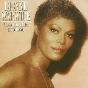 Dionne Warwick Greatest Hits 1979 - 1990