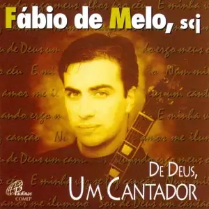 De Deus, Um Cantador