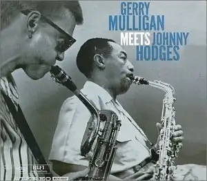 Gerry Mulligan Meets Johnny Hodges