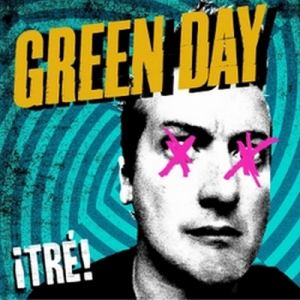Tré! - Green Day - Álbum - VAGALUME