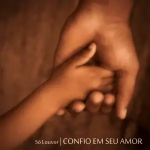 Confio em Seu Amor