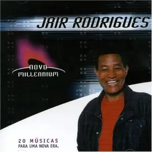 Novo Millennium: Jair Rodrigues