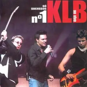 KLB Ao Vivo - Só Sucessos Nº 1