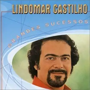 Grandes Sucessos - Lindomar Castilho