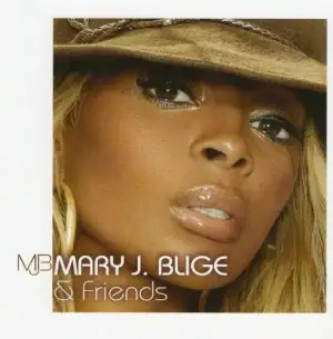 Mary J. Blige & Friends [Limited Edition]