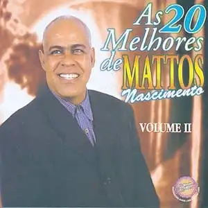 As 20 Melhores de Mattos Nascimento - Vol. 2