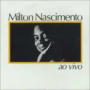 Milton Nascimento: ao Vivo