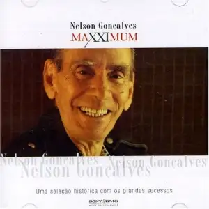 Maxximum: Nelson Gonçalves