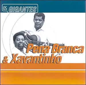 Os Gigantes -Pena Branca & Xavantinho