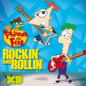 Phineas And Ferb: Rockin' and Rollin'