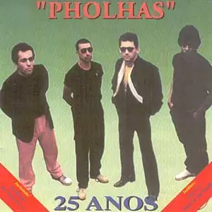 Pholhas: 25 Anos