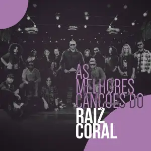 As Melhores do Raiz Coral