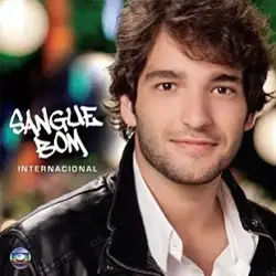 Sangue Bom - Internacional