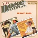 Dose Dupla: Sérgio Reis