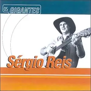 Os Gigantes - Sérgio Reis