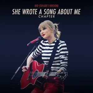 Red (Taylor's Version): She Wrote A Song About Me Chapter