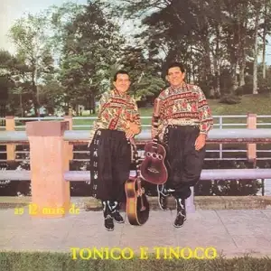 As 12 Mais de Tonico e Tinoco