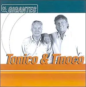 Os Gigantes -Tonico & Tinoco