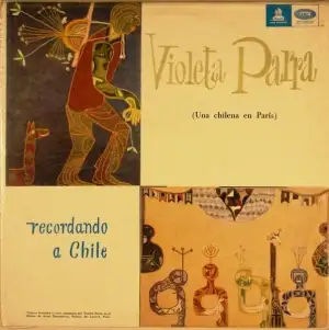 Recordando A Chile: Canciones de Violeta Parra