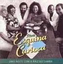 Pirajá - Esquina Carioca - Uma Noite Com a Raíz do Samba